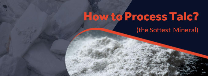 How to Process Talc (the Softest Mineral)?