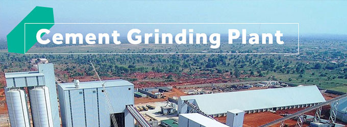 Why and How to Build a Cement Grinding Plant in West Africa?