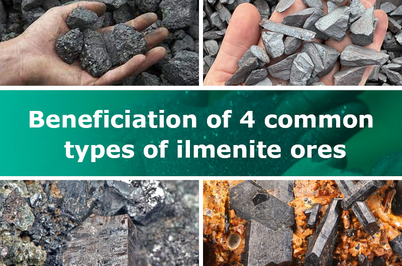 Beneficiation of 4 common types of ilmenite ores