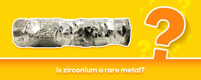 zirconium is not a rare metal