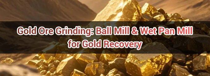 Измельчение золотосодержащей руды: шаровая мельница и мокрая мельница для извлечения золота